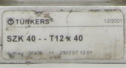 Tunkers Positioning Cylinder SZK 40 T12 x 40-Positioning Cylinder-Used Industrial Parts